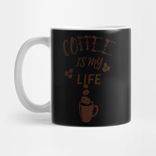 Coffee Is My Life Mug